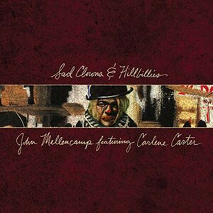 John Mellencamp Featuring Carlene Carter ‎– Sad Clowns & Hillbillies LP
