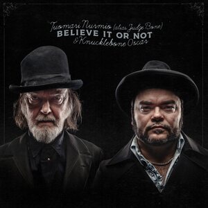 Tuomari Nurmio (Alias Judge Bone) & Knucklebone Oscar – Believe It Or Not LP