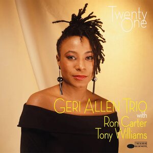 Geri Allen Trio With Ron Carter, Tony Williams – Twenty One 2LP
