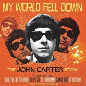 John Carter – My World Fell Down – The John Carter Story 4CD