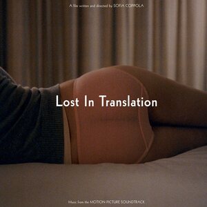 Various Artists – Lost In Translation (Music From The Motion Picture Soundtrack) [Deluxe Edition] 2LP