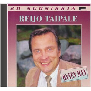 Reijo Taipale ‎– Onnen Maa - 20 Suosikkia